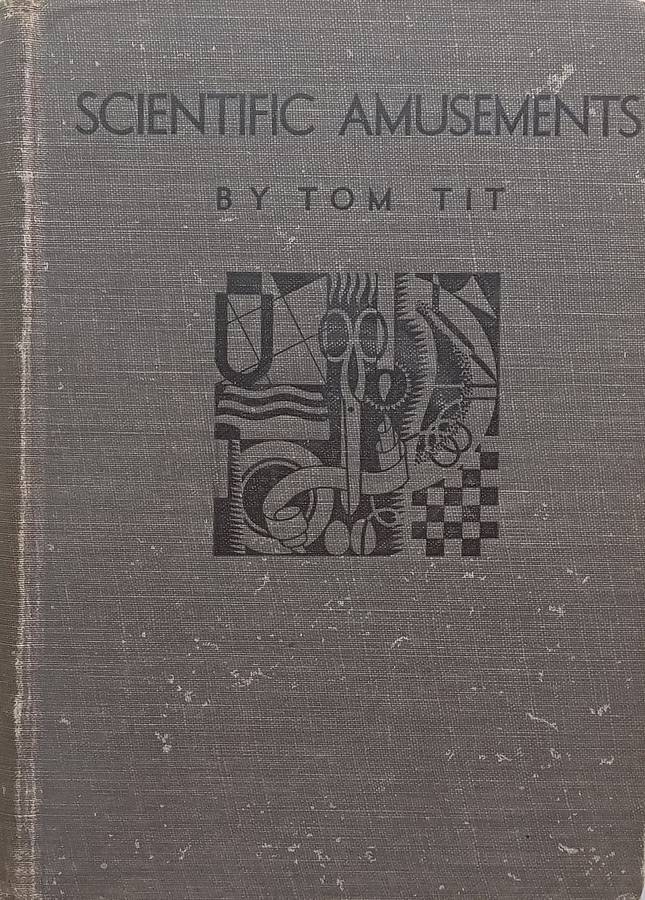 Scientific Amusements | Tom Tit