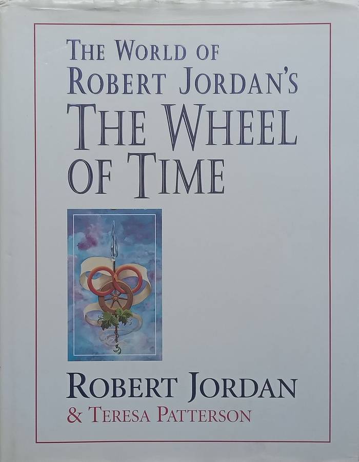 The World of Robert Jordans The Wheel of Time | Robert Jordan & Teresa Patterson