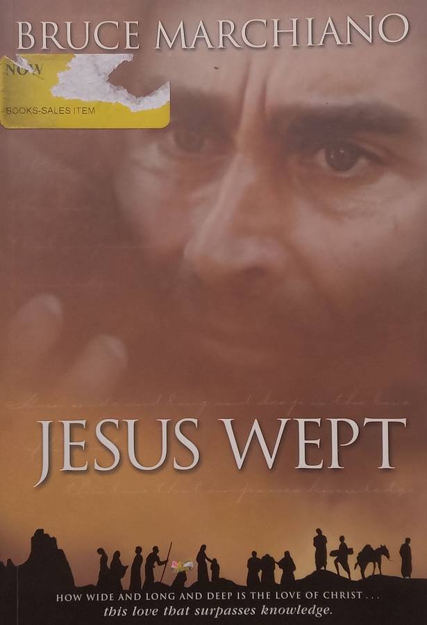 Jesus Wept | Bruce Marchiano