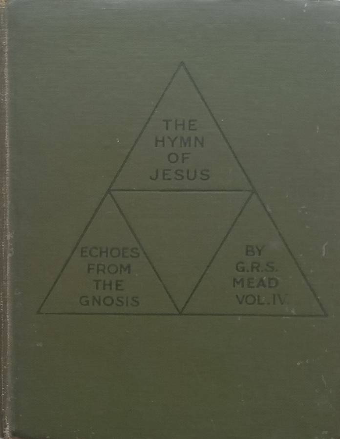 The Hymn of Jesus (Possibly a First Edition, Published 1907) | G. R. S. Mead