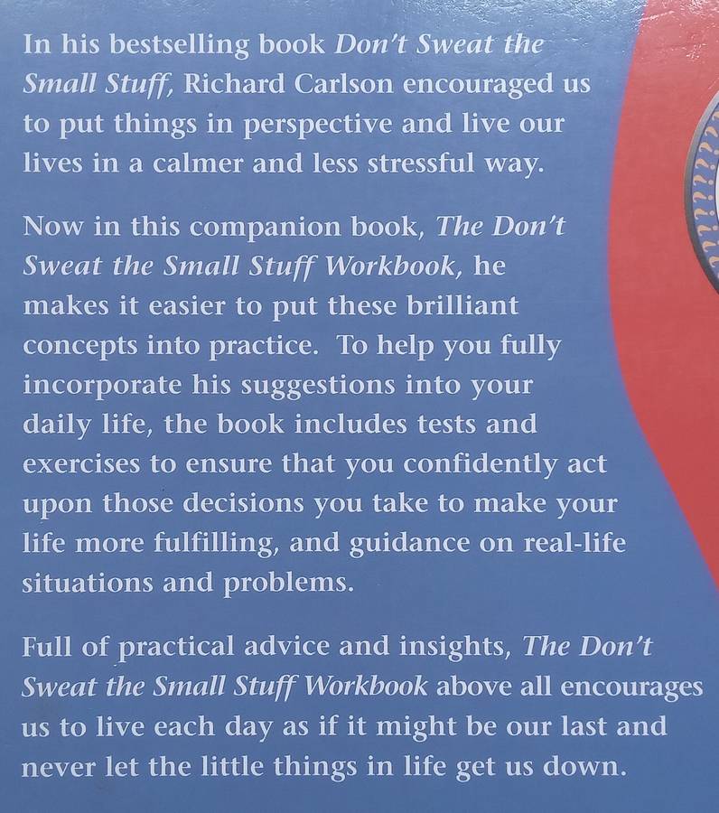 Dont Sweat the Small Stuff Workbook | Richard Carlson