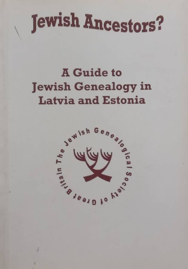 Jewish Ancestors? A Guide to Jewish Genealogy in Latvia and Estonia (Inscribed by Author) | Arlen...
