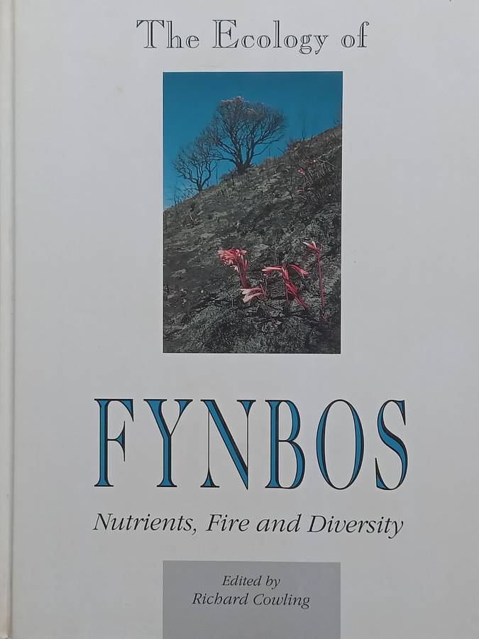 The Ecology of Fynbos: Nutrients, Fire and Diversity | Richard Cowling (Ed.)