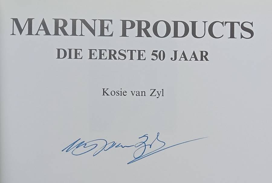 Marine Products: Die Eerste 50 Jaar Signed by Author, Afrikaans) | Kosie van Zyl