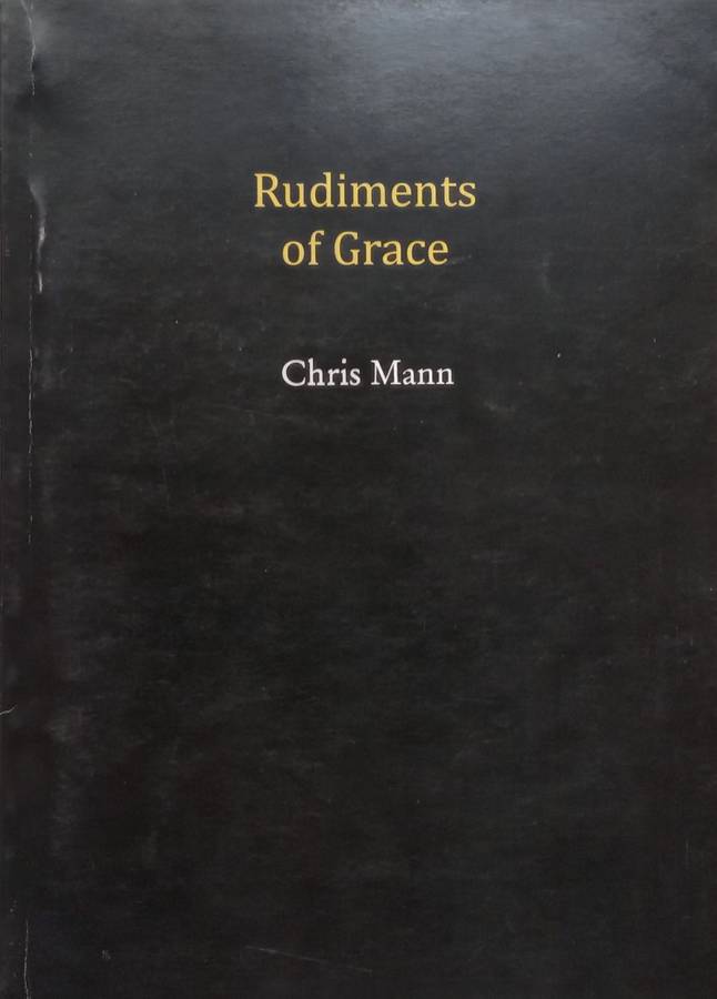 Rudiments of Grace (Inscribed by Author) | Chris Mann