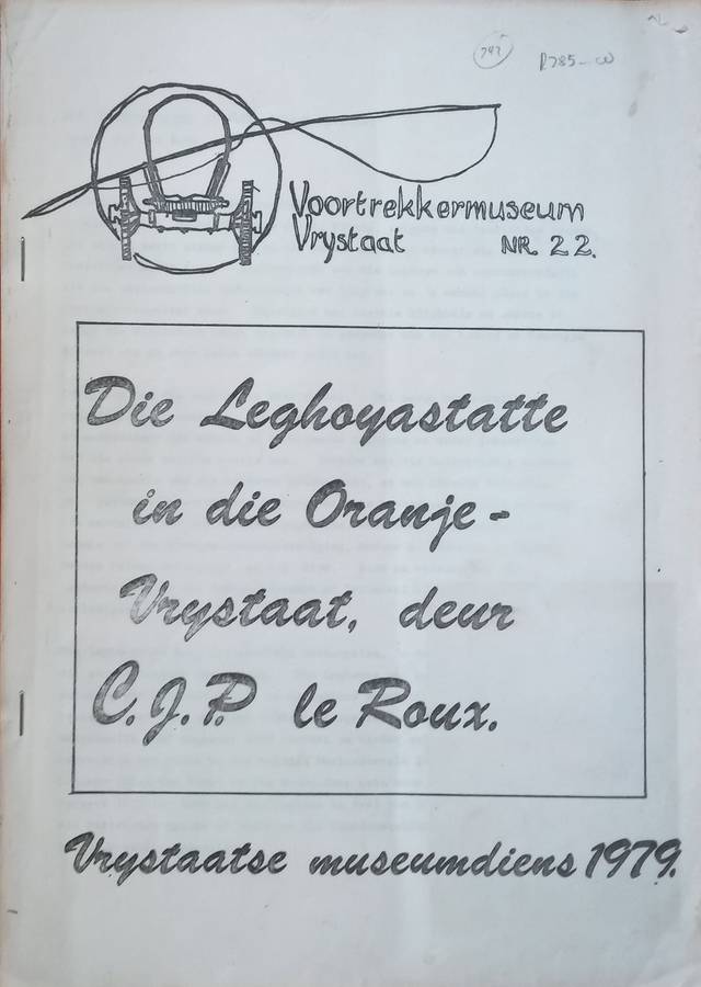 Die Leghoyastatte in die Oranje-Vrystaat (Afrikaans) | C. J. P. le Roux