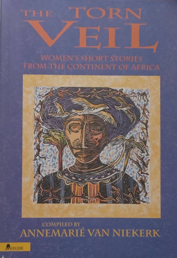 The Torn Veil: Womens Short Stories from the Continent of Africa (Warmly Inscribed by Editor) ...