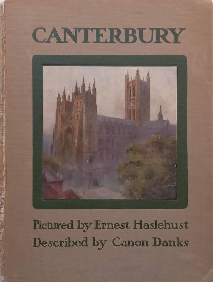 Canterbury | Ernest Haslehust & Canon Danks