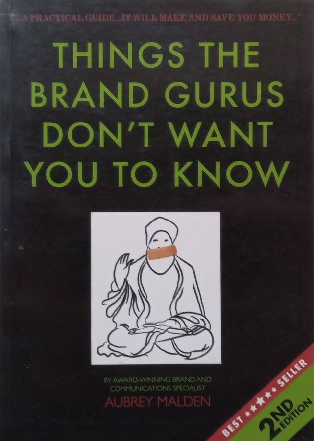 Things the Brand Gurus Dont Want You to Know (Inscribed by Author) | Aubrey Malden