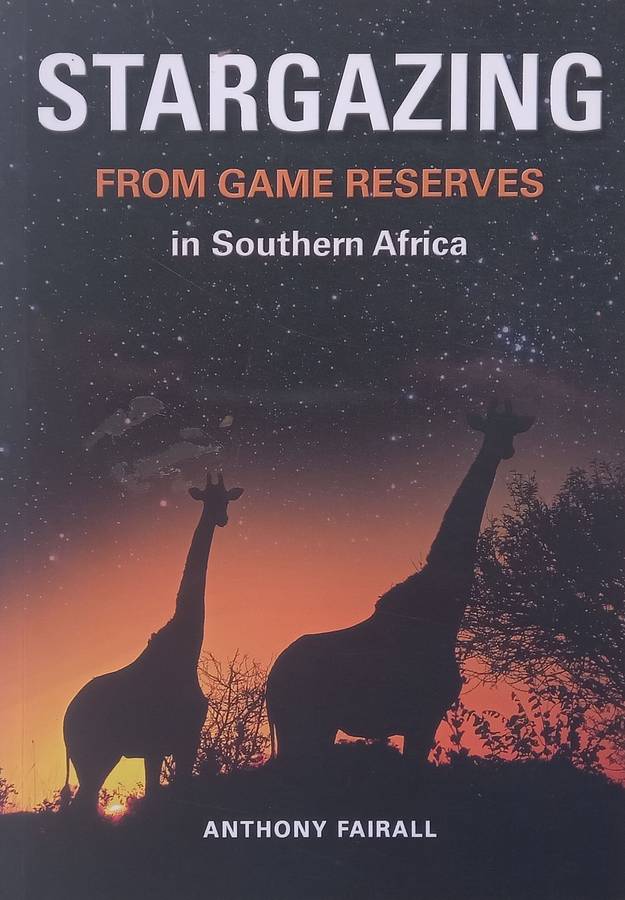 Stargazing From Game Reserves in Southern Africa | Anthony Fairall