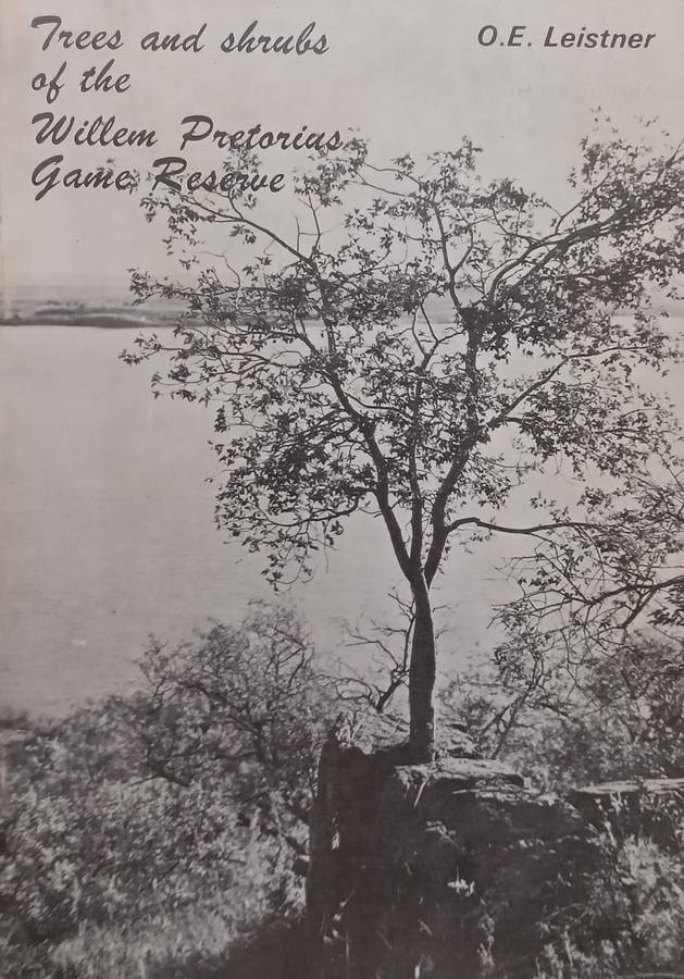 Trees and Shrubs of the Willem Pretorius Game Reserve | O. E. Leistner
