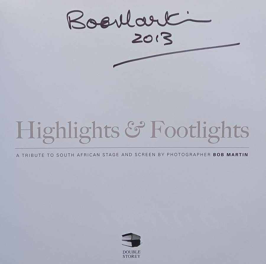 Highlights & Footlights: A Tribute to South African Stage and Screen (Signed by the photographer ...