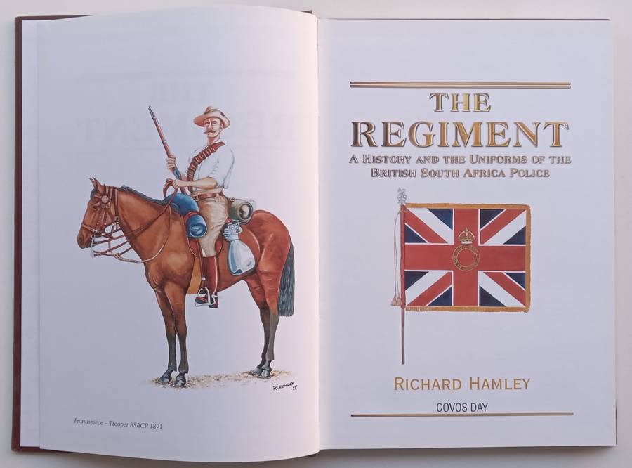 The Regiment: A History and the Uniforms of the British South Africa Police (Limited Edition) | R...