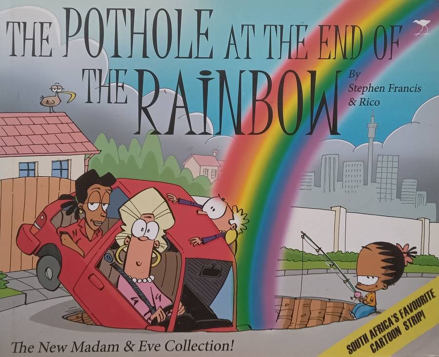 The Pothole at the End of the Rainbow (Inscribed by Authors, with Original Drawing) | Stephen Fra...