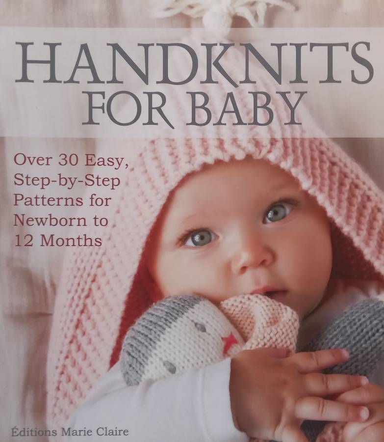 Handknits for Baby: Over 30 Easy, Step-by-Step Patterns for Newborns to 12 Months