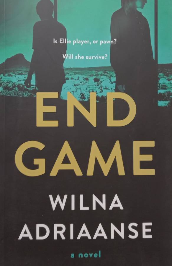 End Game (With Loosely Inserted Bookmark and Press Release) | Wilna Adriaanse