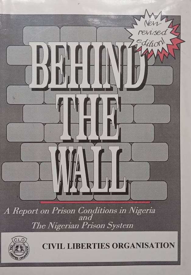 Behind the Wall: A Report on Prison Conditions in Nigeria and the Nigerian Prison System | Osaze ...