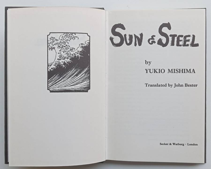 Sun & Steel (First Edition, 1971) | Yukio Mishima