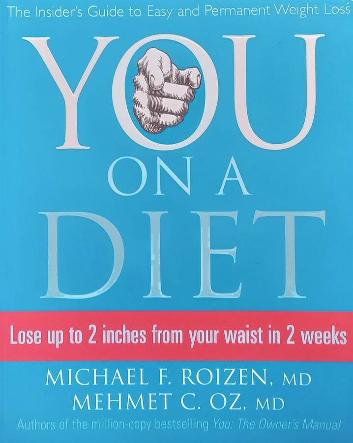 You on a Diet: The Insiders Guide to Easy and Permanent Weight Loss | Michael F. Roizen & Mehm...