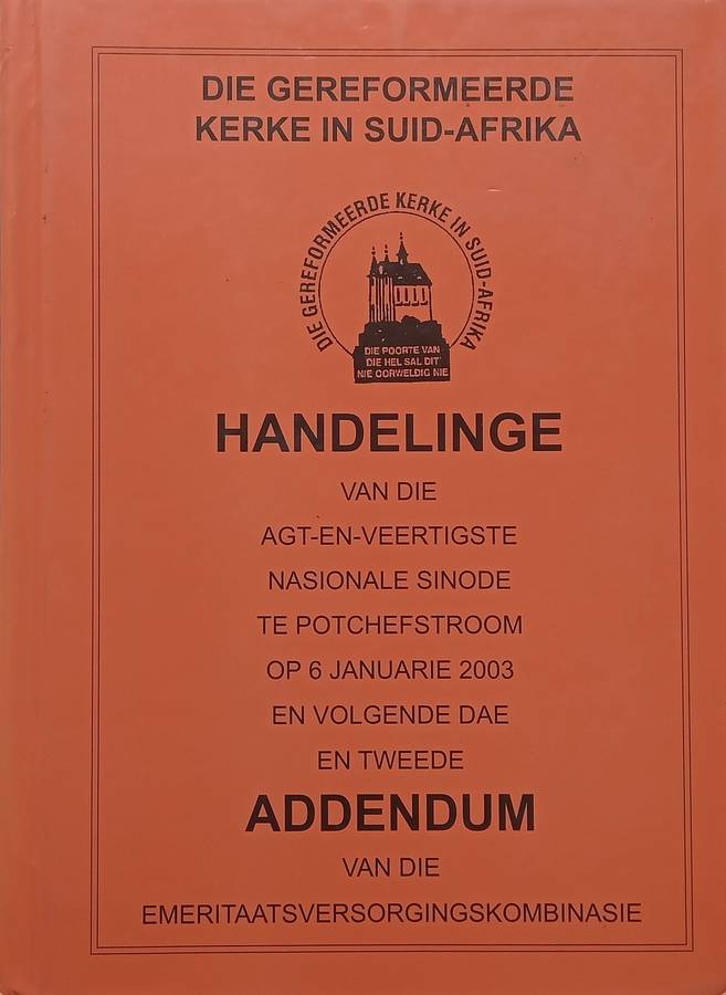 Handelinge van die 48ste Sinode 2003 en Twee Addendum van die Emeritaatsversorgingskombinasie (Af...