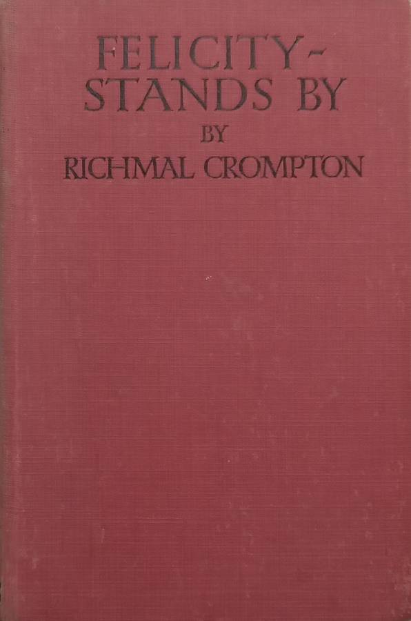 Felicity  Stands (First Edition, 1928) | Richmal Crompton