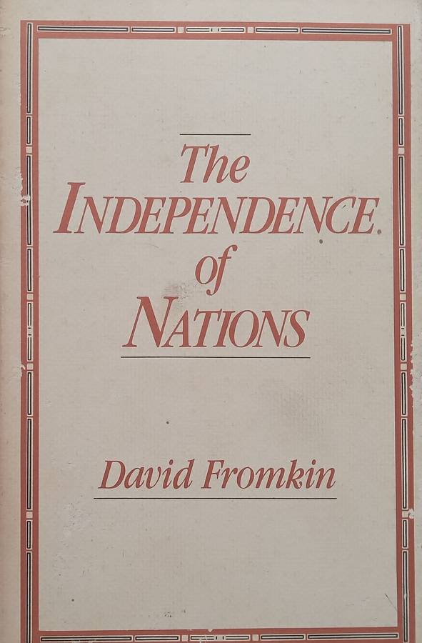 The Independence of Nations | David Fromkin