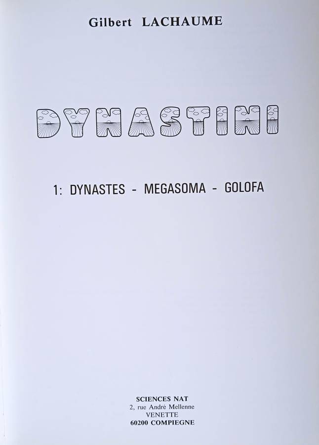 Dynastini, Part 1: The Beetles of the World, Volume 5. | Gilbert Lachaume