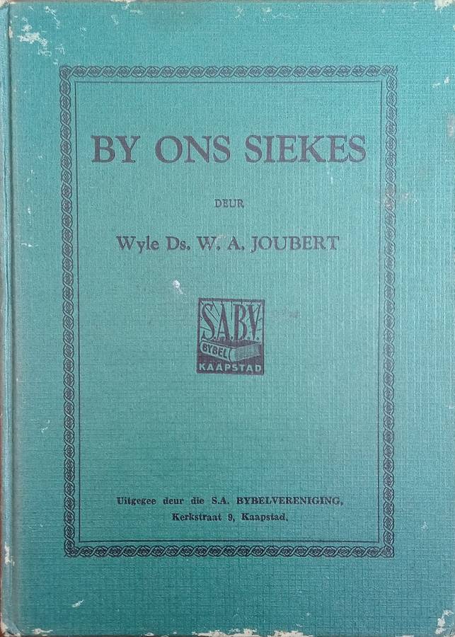 By Ons Siekes [Afrikaans] | W.A. Joubert
