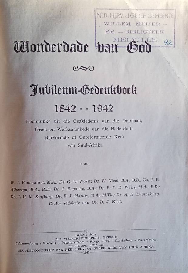 Wonderdade van God: Jubileum Gedenkboek van die Ned. Herv. of Geref. Kerk van Suid-Afrika 1842-19...