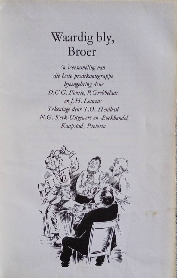 Waardig Bly, Broer: 'n Versameling van die Beste Predikantgrappe [Afrikaans] | D.C.G. Fourie, P. ...