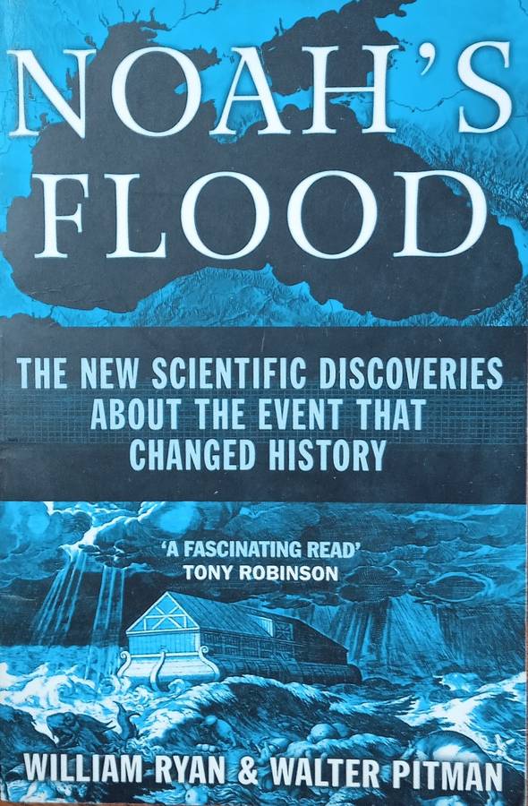 Noah's Flood: The New Scientific Discoveries About the Event That Changed History | William Ryan ...