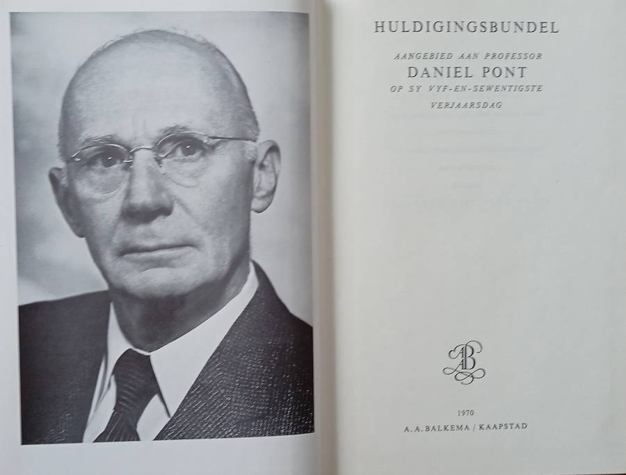 Huldigingsbundel Aangebied aan Professor Daniel Pont op sy Vyf-en-Sewentigste Verjaarsdag [Afrika...