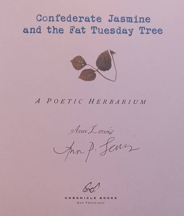 Confederate Jasmine and the Fat Tuesday Tree: A Poetic Herbarium (Signed by Author) | Ann Lewis
