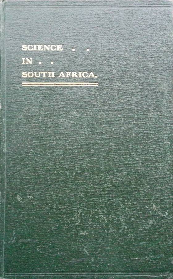 Science in South Africa: A Handbook and Review (Published 1905) | W. Flint & J. D. F. Gilchrist (...