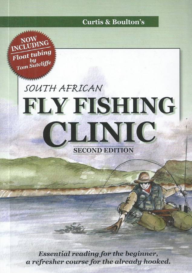 South African Fly Fishing Clinic (2nd Edition) | Paul Curtis & Jonathan Boulton