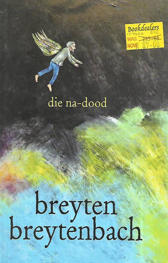 Die Na-Dood (Afrikaans) | Breyten Breytenbach