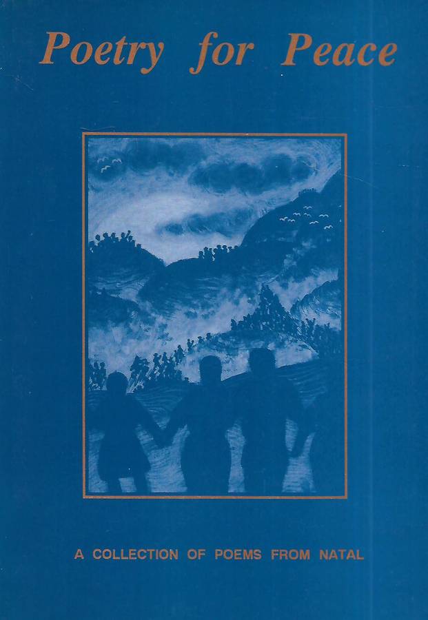 Poetry for Peace: A Collection of Poems from Natal (Inscribed by Editor) | Nise Malange & Shaun d...
