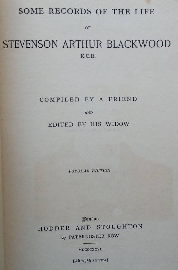 Some Records of the Life of Stevenson Arthur Blackwood (Published 1897, with Letter)