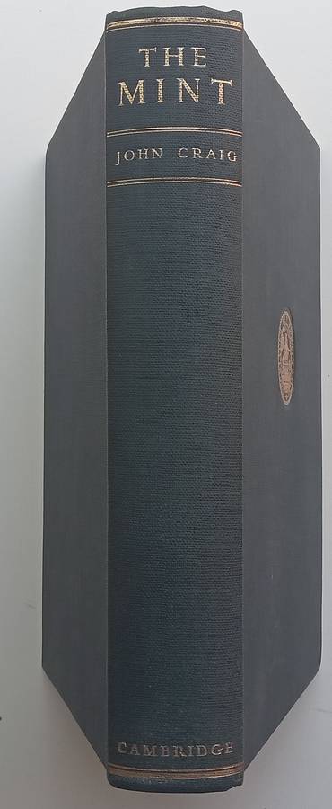 The Mint: A History of the London Mint from AD 287 to 1948 | Sir John Criag