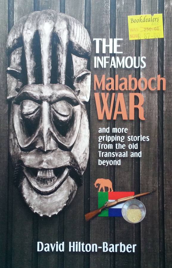 The Infamous Malaboch War | David Hilton-Barber