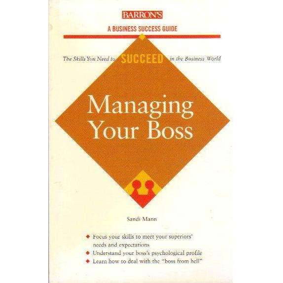 Managing Your Boss (Barron's Business Success Series) | Sandi Mann