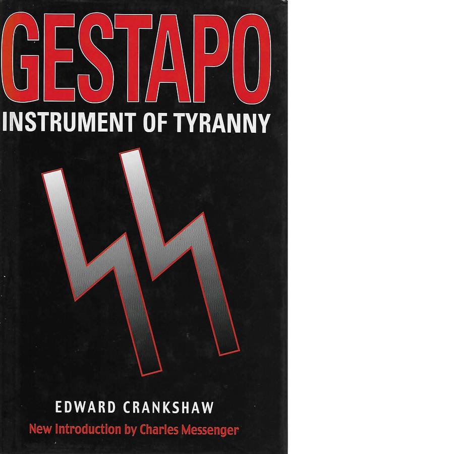 Gestapo: Instrument of Tyranny | Edward Crankshaw