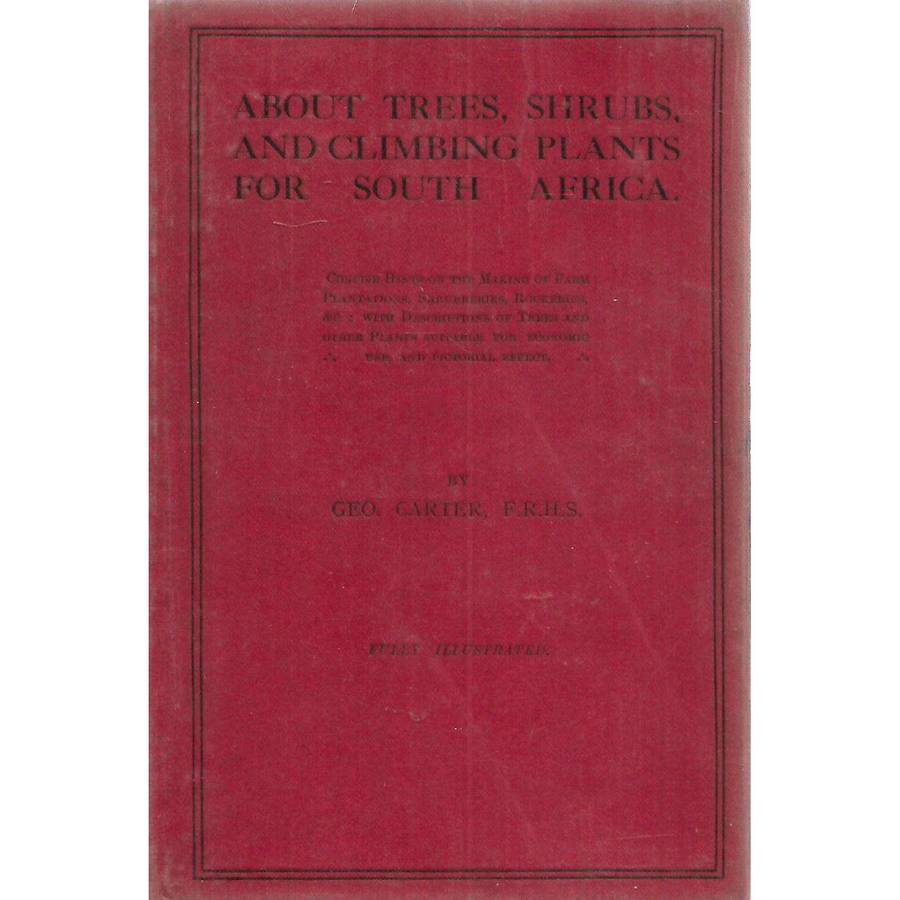 About Trees, Shrubs, and Climbing Plants for South Africa | Geo. Carter