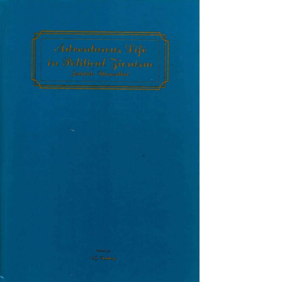 Adventurous Life in Political Zionism: Book of Memoirs (With Editor's Inscription) by Editor: C.J...