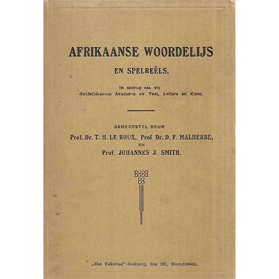 Afrikaanse Woordelys en Spelreels | T. H. le Roux, D. F. Malherbe & Johannes J. Smith