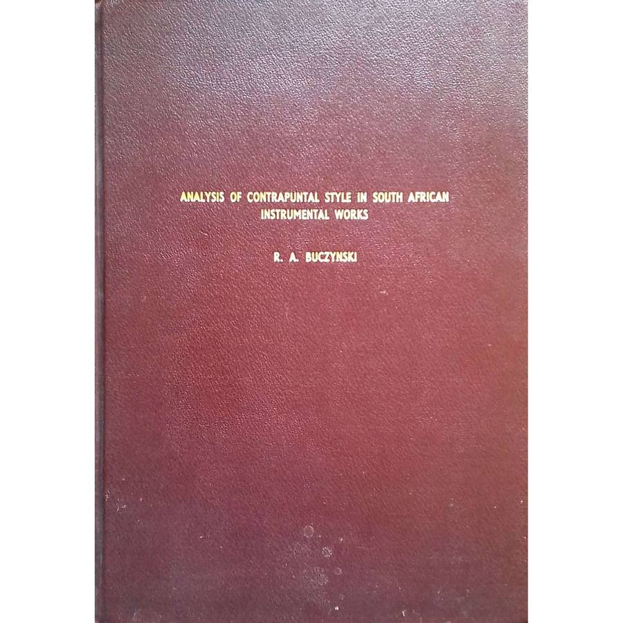 Analysis of Contrapuntal Style in South African Instrumental Works (Inscribed by Author) | R. A. ...