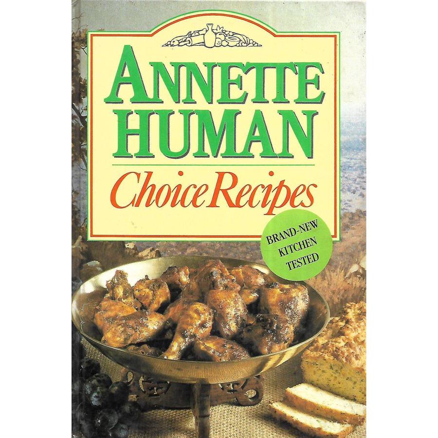 Choice Recipes | Annette Human