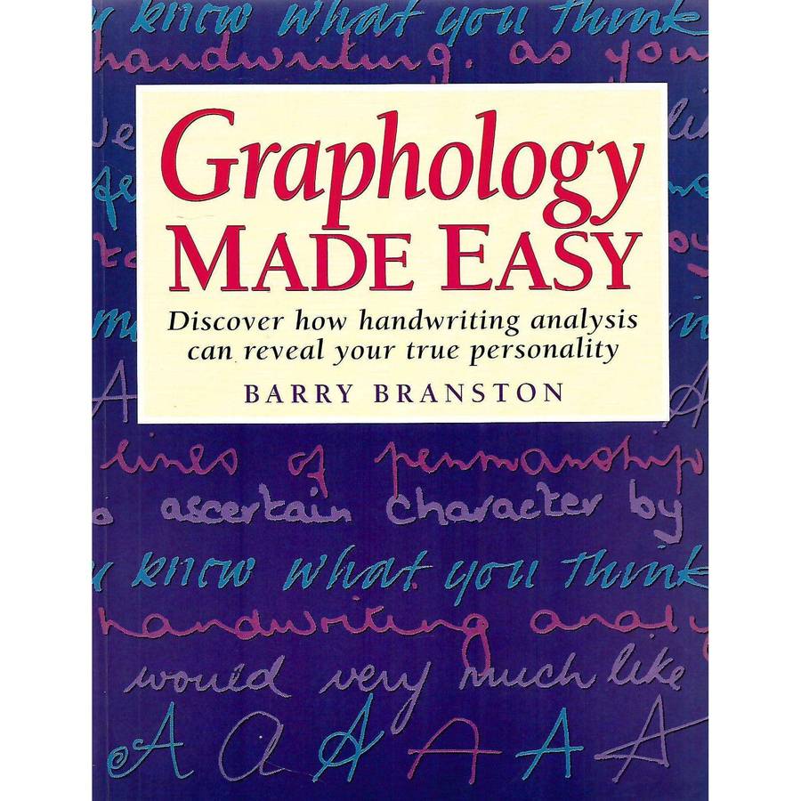 Graphology Made Easy: Discover how Handwriting Analysis can Reveal Your True Personality | Barry ...