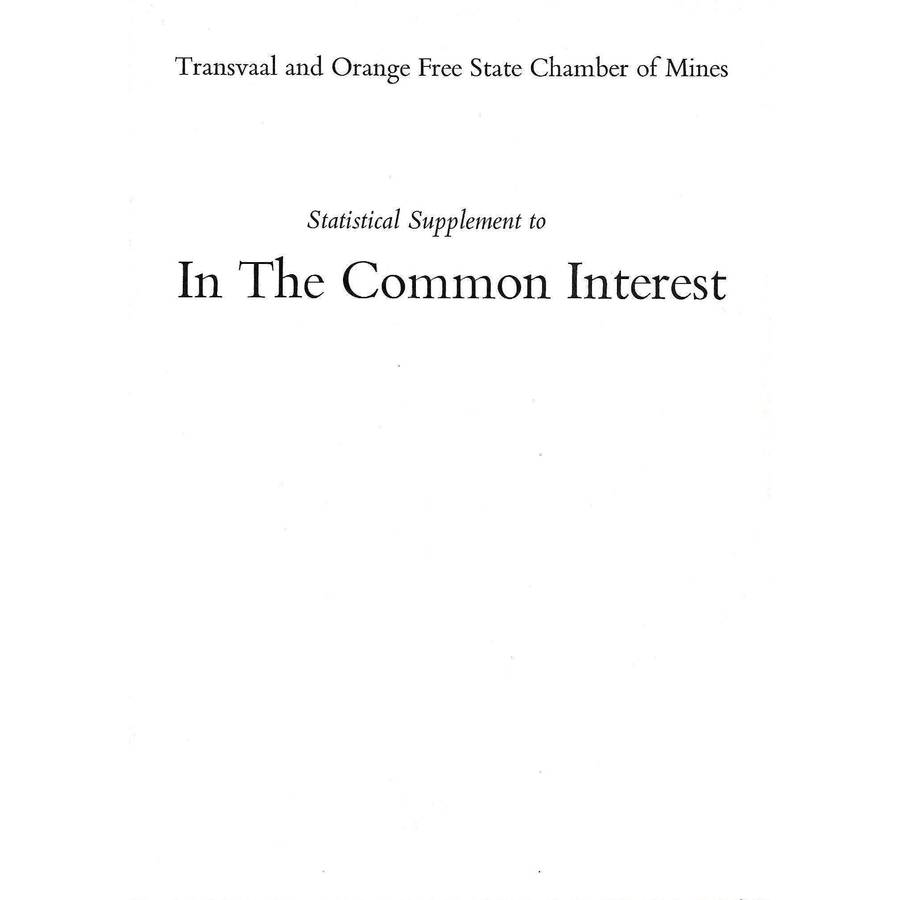 In The Common Interest: The Story of the Transvaal and Orange Free State Chamber of Mines (With S...