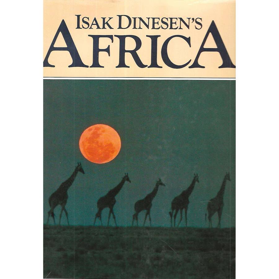 Isak Dinesen's Africa | Isak Dinesen